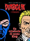 Un criminale di nome King. Diabolik libro