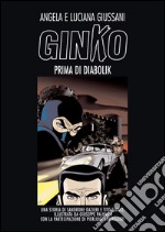 Ginko prima di Diabolik libro