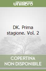 DK. Prima stagione. Vol. 2 libro