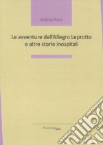 Le avventure dell'Allegro Leprotto e altre storie inospitali libro