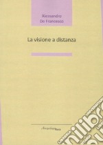 La visione a distanza libro