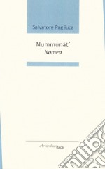 Nummunàt'-Nomea. Premio «Arcipelago Itaca» per una raccolta inedita di versi. 3ª edizione libro