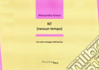 NT (nessun tempo)