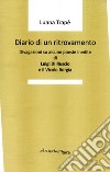 Diario di un ritrovamento. Divagazioni su alcune poesie inedite di Luigi Di Ruscio e il Vicolo Borgia libro