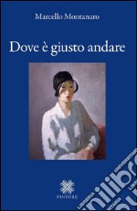 Dove è giusto andare libro