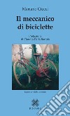 Il meccanico di biciclette libro