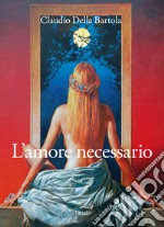 L'amore necessario