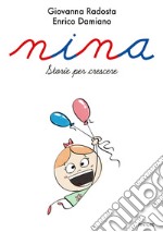 Nina. Storie per crescere libro