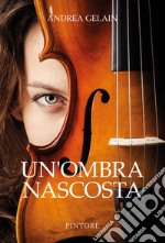 Un'ombra nascosta libro