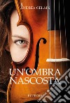 Un'ombra nascosta libro