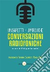 Conversazioni radiofoniche. Propos improvisés libro