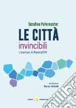 Le città invincibili. L'esempio di Matera2019