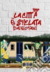 La città è svelata dai giovani libro