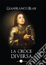 La croce diversa