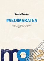 #Vedimaratea. Il mare d'inverno, la montagna, le partenze, gli arrivi. L'attesa