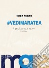 #Vedimaratea. Il mare d'inverno, la montagna, le partenze, gli arrivi. L'attesa libro