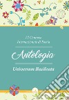 6° Concorso internazionale di poesia «Universum Basilicata». Antologia delle opere libro