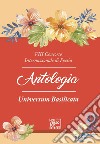 8° Concorso internazionale di poesia «Universum Basilicata». Antologia libro