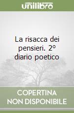 La risacca dei pensieri. 2° diario poetico libro