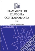 Frammenti di filosofia contemporanea. Vol. 13 libro