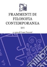 Frammenti di filosofia contemporanea. Vol. 16 libro