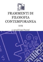 Frammenti di filosofia contemporanea. Vol. 17 libro