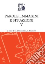 Parole, immagini e situazioni. Vol. 5 libro