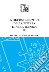 I moderni orizzonti della scienza e della tecnica. Vol. 4 libro di Murzi M. (cur.) Pozzoni I. (cur.)