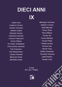 Dieci anni. Nuova ediz.. Vol. 9 libro