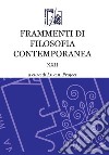 Frammenti di filosofia contemporanea. Vol. 22 libro