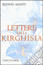 Lettere dalla Kirghisia libro