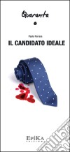Il candidato ideale libro di Ferrara Paolo