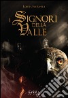 I signori della Valle libro