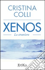 Xenos. Lo straniero libro