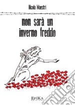 Non sarà un inverno freddo libro