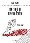 Non sarà un inverno freddo libro