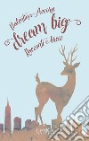 Dream big libro