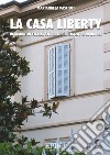 La casa liberty. Di madre in figlia, storia di generazioni di donne libro