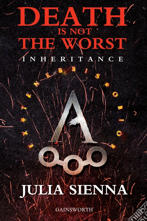 Death is not the worst. Inheritance