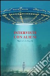 Interviste con alieni libro