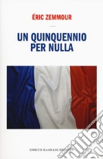 Un quinquennio per nulla libro