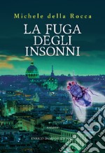 La fuga degli insonni libro