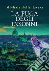 La fuga degli insonni libro