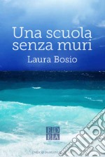 Una scuola senza muri libro