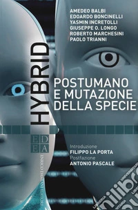 Hybrid. Postumano e mutazione della specie