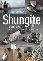 Shungite. Energia di vita. Ediz. ampliata libro