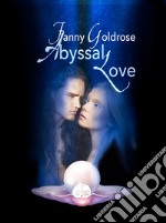 Abyssal love. Vol. 1: 1° incantesimo libro