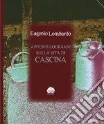 Appunti lodigiani sulla vita di cascina libro