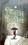 Un principe... Blu notte libro