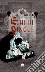 Echi di sangue libro